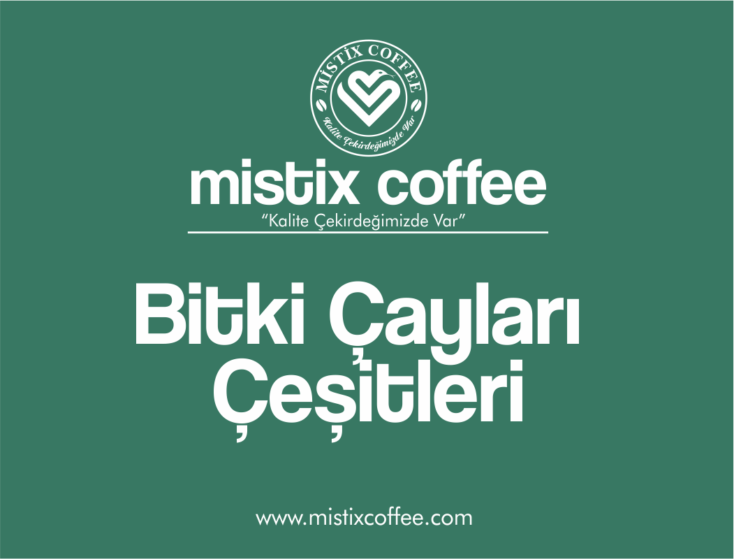 Mistix Coffee Doğal Bitki Çayları